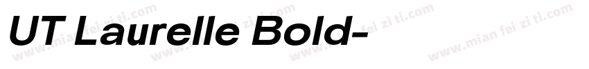 UT Laurelle Bold字体转换